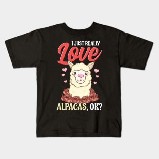 Cute & Funny I Just Really Love Alpacas, OK? Kids T-Shirt